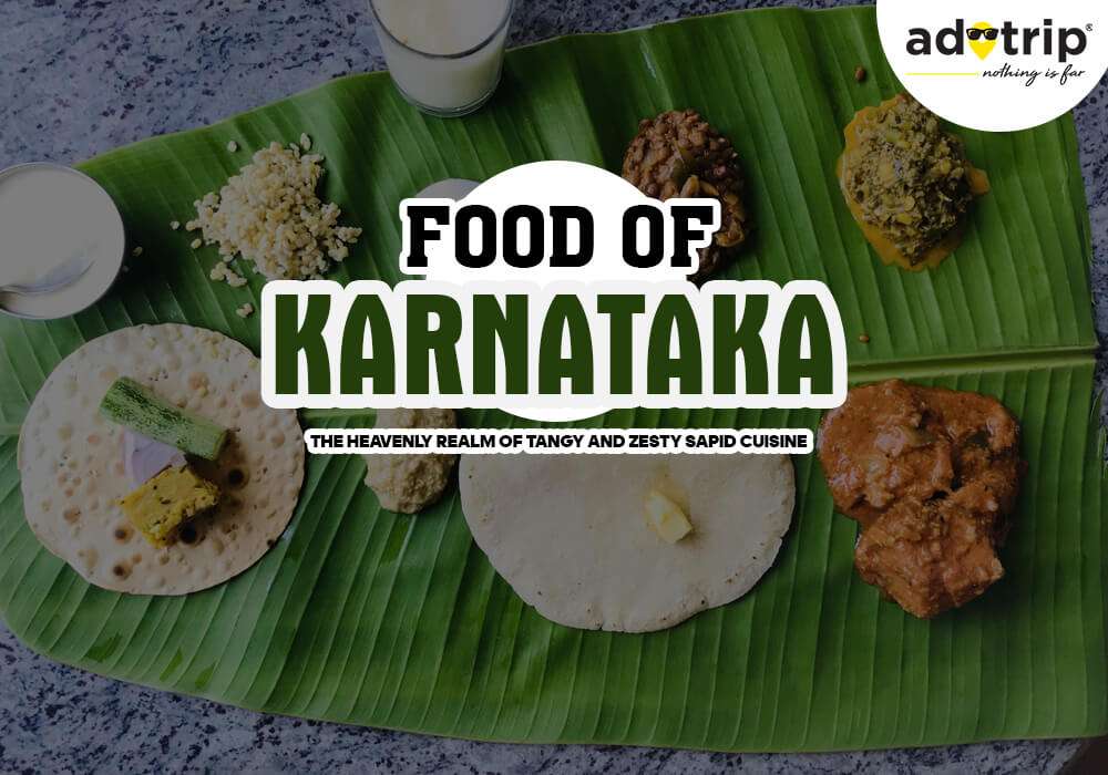 Famous Foods Of Karnataka 2025 - Traditional Dishes & Local Delicacies